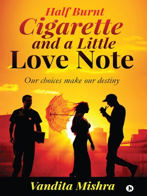 cover image of Half Burnt Cigarette and a Little Love Note